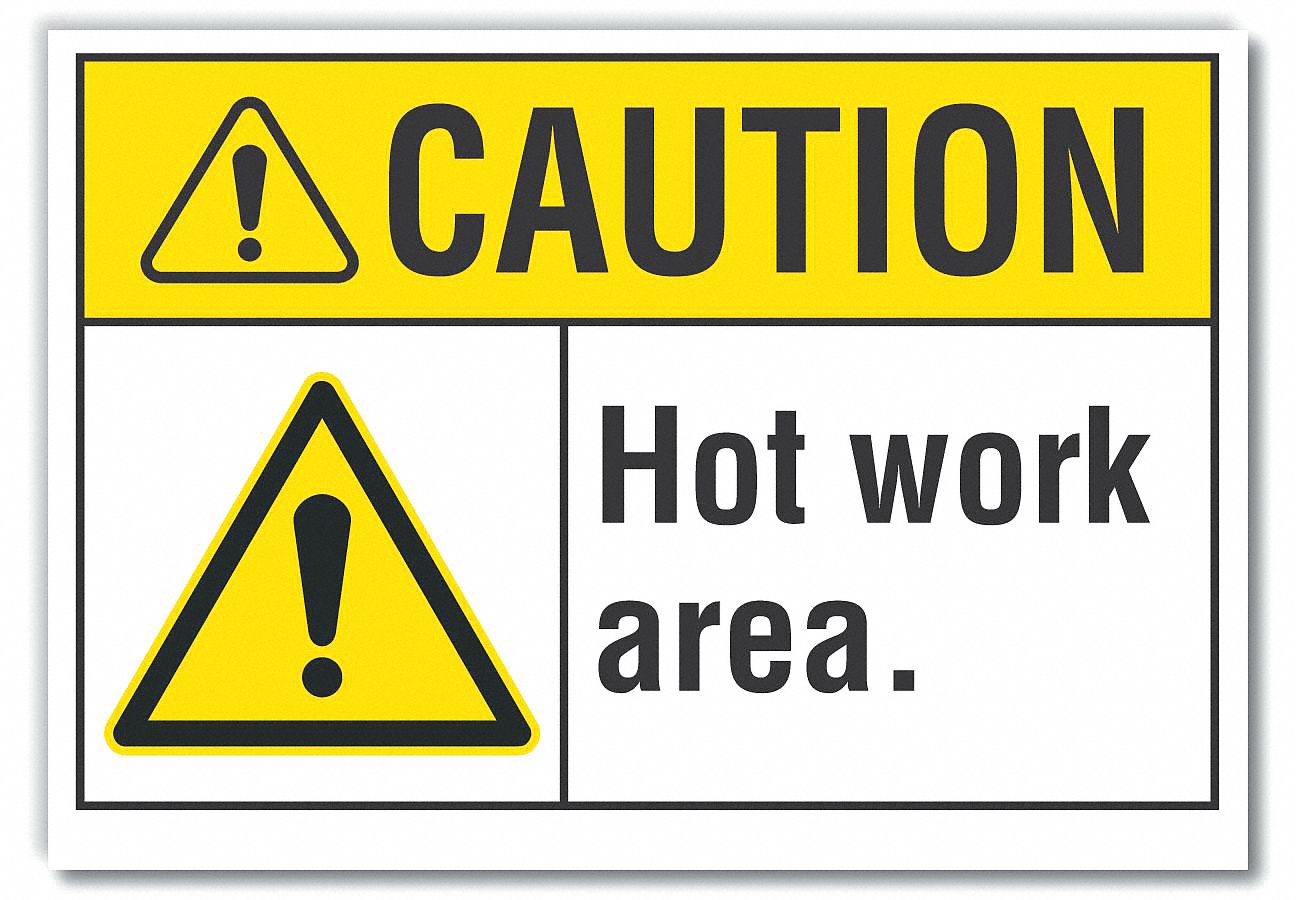 Reflective Sheeting, Adhesive Sign Mounting, Hot Work Area Caution 