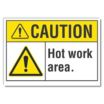 Caution: Hot Work Area. Signs