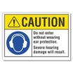 Caution: Do Not Enter Without Wearing Ear Protection. Severe Hearing Damage Will Result. Signs