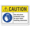 Caution: Eye And Glove Protection Must Be Worn When Handling Chemicals. Signs