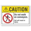Caution: Do Not Walk On Conveyors. Fall Will Result In Injury. Signs