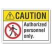 Caution: Authorized Personnel Only. Signs