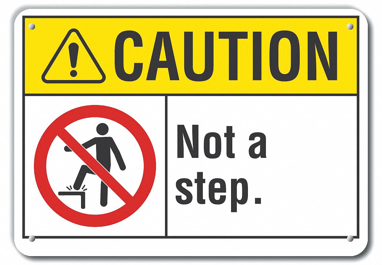 Reflective  Steps Caution Sign: Aluminum, Mounting Holes Sign Mounting, Engineer Grade, Not A Step.