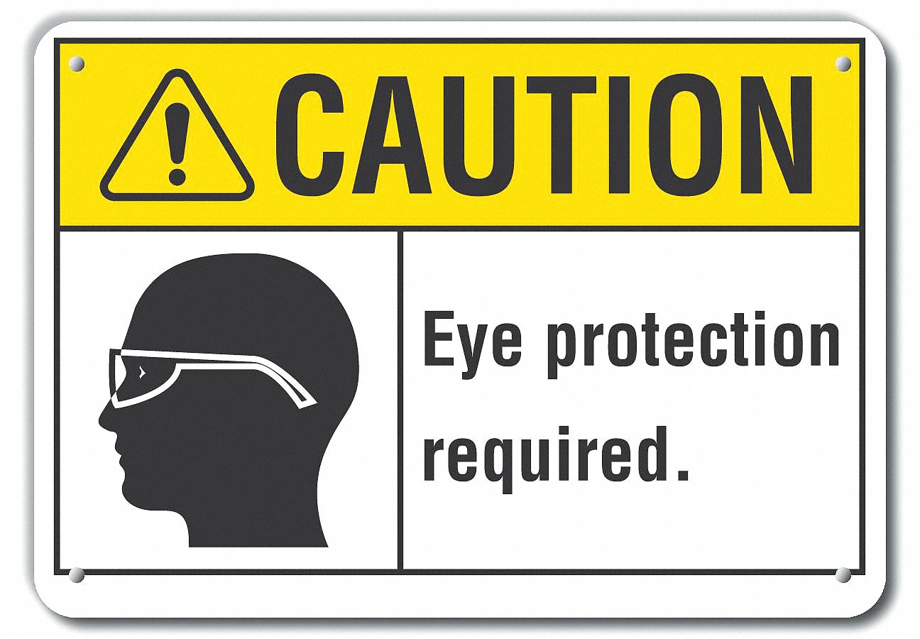 REFLECTIVE EYE CAUTION SIGN, ALUMINUM, HOLE MOUNT, ENGINEER GRADE, 0.04 IN THICK, 14 X 10 IN, EYE PROTECTION REQUIRED
