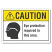 Caution: Eye Protection Required In This Area. Signs