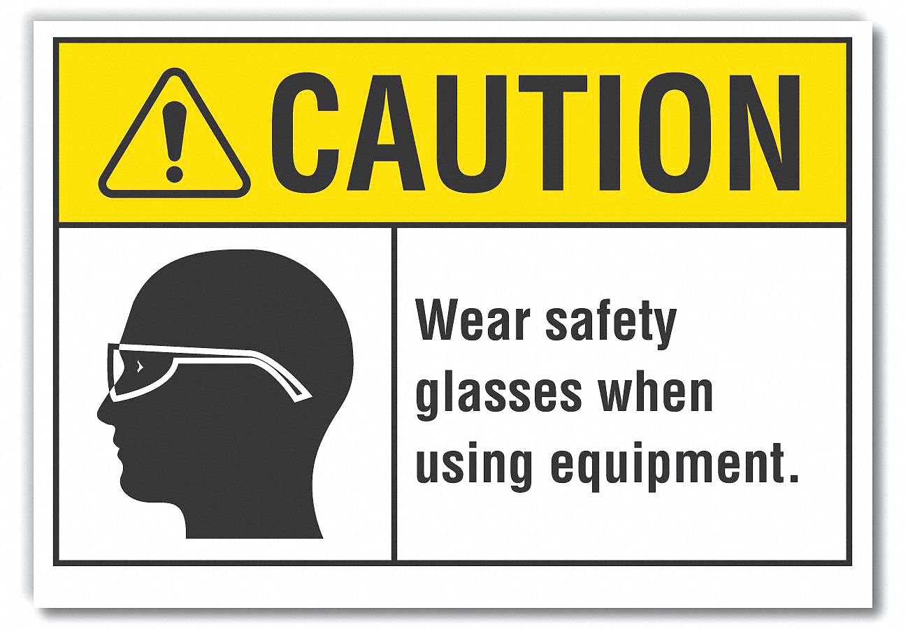 Wear Safety Glasses When Using Equipment 7"x10" Safety Sign ansi Caution Sign