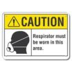 Caution: Respirator Must Be Worn In This Area Signs
