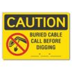 Caution: Buried Cable Call Before Digging ____-____-____ Signs