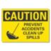 Caution: Prevent Accidents Clean Up Spills Signs