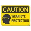 Caution: Wear Eye Protection Signs
