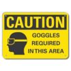 Caution: Goggles Required In This Area Signs