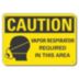 Caution: Vapor Respirator Required In This Area Signs