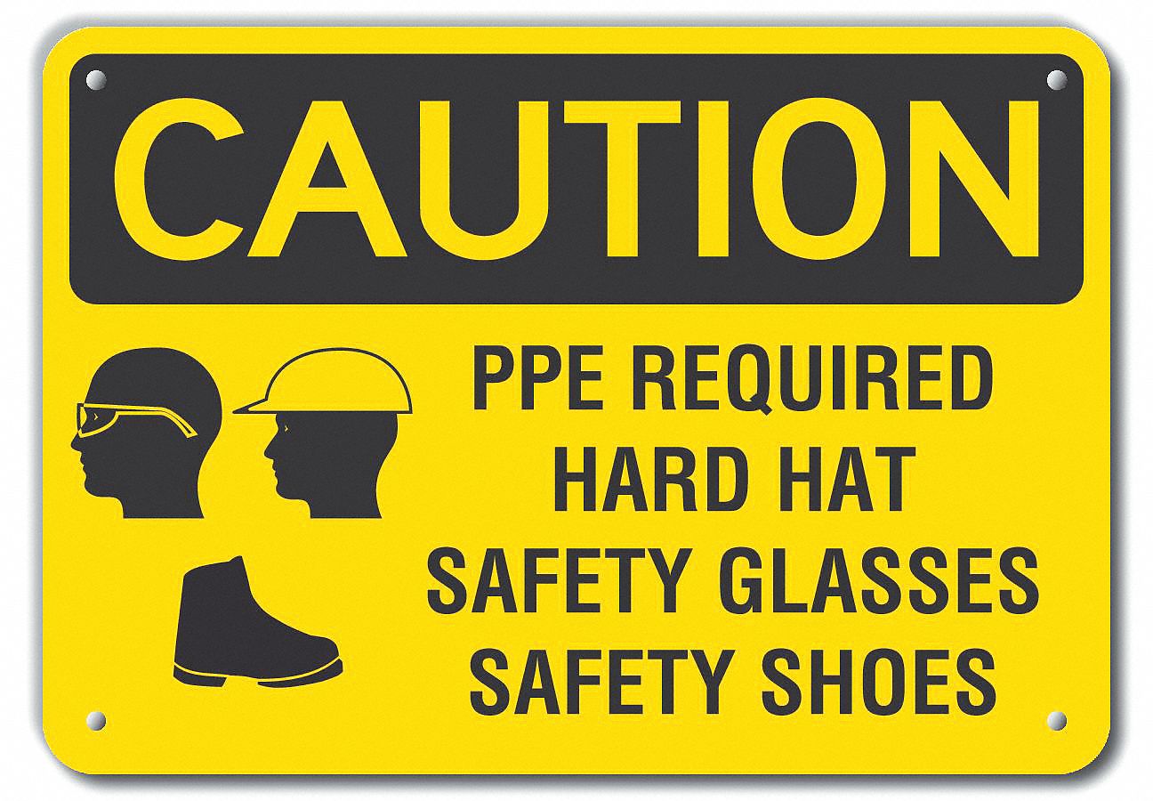 REFLECTIVE PPE CAUTION SIGN, AL, HOLE MOUNT, ENGINEER GRADE, 0.04 IN THICK, 14X10 IN, PPE REQUIRED HARD HAT SAFETY GL...
