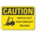 Caution: Watch Out For Fork Lift Trucks Signs