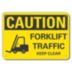 Caution: Forklift Traffic Keep Clear Signs