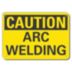 Caution: Arc Welding Signs