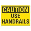 Caution: Use Handrails Signs