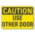 Caution: Use Other Door Signs