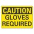 Caution: Gloves Required Signs