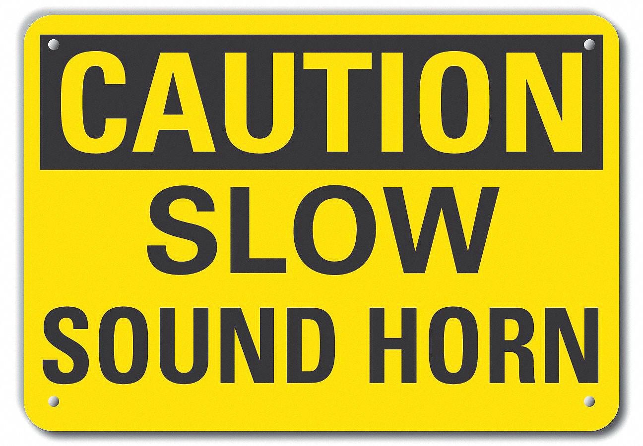 REFLECTIVE LIFT TRUCK TRAFFIC CAUTION SIGN, ALUMINUM, MOUNTING HOLES, ENGINEER GRADE, 10 X 14IN, SLOW SOUND HORN