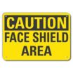 Caution: Face Shield Area Signs
