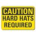 Caution: Hard Hats Required Signs