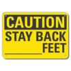 Caution: Stay Back ______Feet Signs