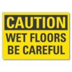 Caution: Wet Floors Be Careful Signs