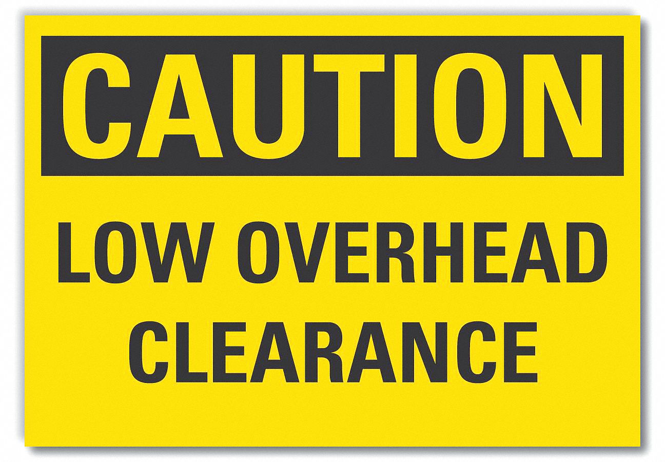 LOW CLEARANCE CAUTION REFLECTIVE LABEL, REFLECTIVE SHEETING, ADHESIVE MOUNT, ENGINEER GRADE, 5 X 7 IN