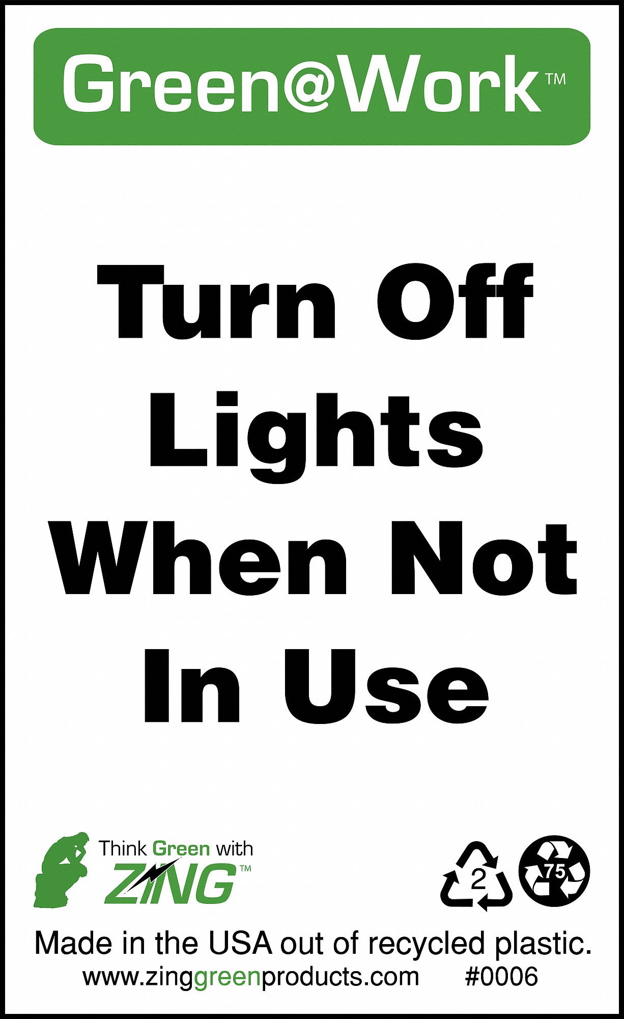 SIGN GREEN AT WORK LIGHTS OFF 5X3