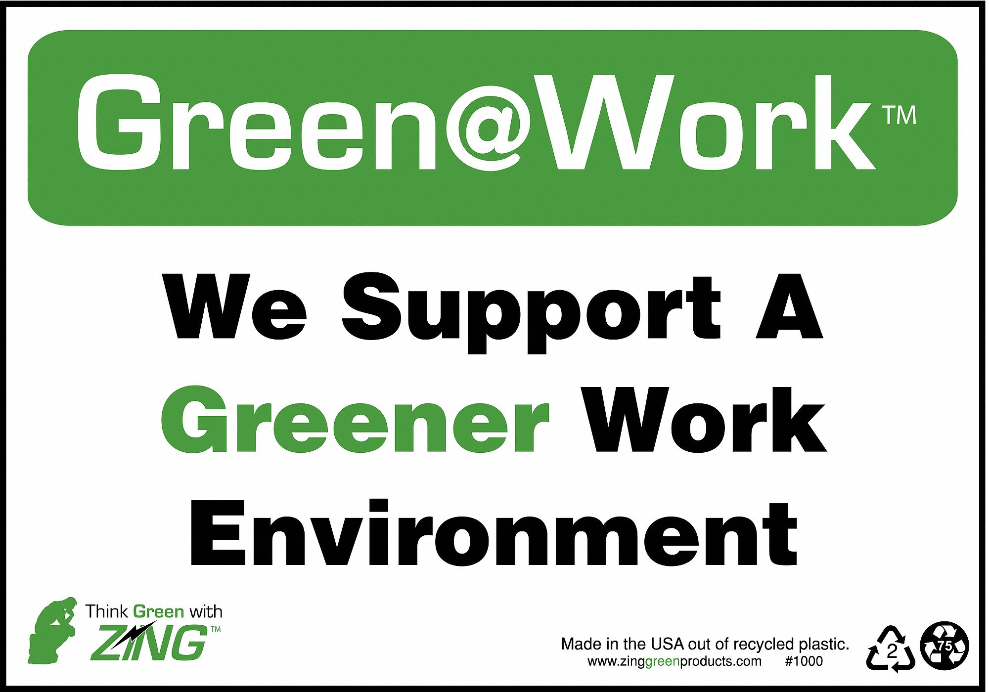 CONSERVATION SIGN, PLASTIC, MOUNTING HOLES, 7 IN X 10 IN NOMINAL SIGN SIZE, WE SUPPORT A GREENER WORK ENVIRONMENT