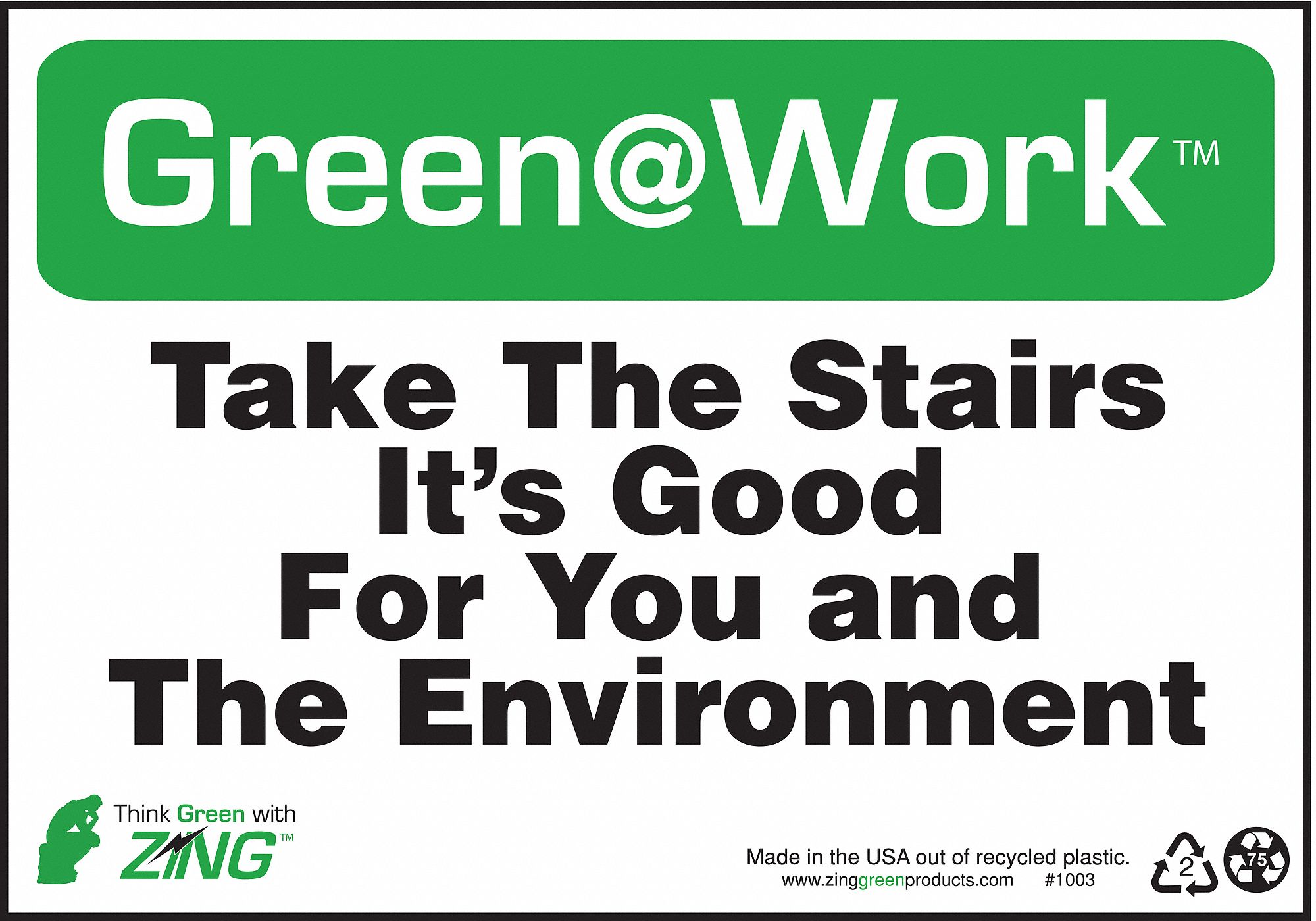 CONSERVATION SIGN, PLASTIC, HOLE MOUNT, 7 X 10IN NOMINAL SIGN SIZE, TAKE THE STAIRS ITS GOOD FOR YOU & THE ENVIRONMENT
