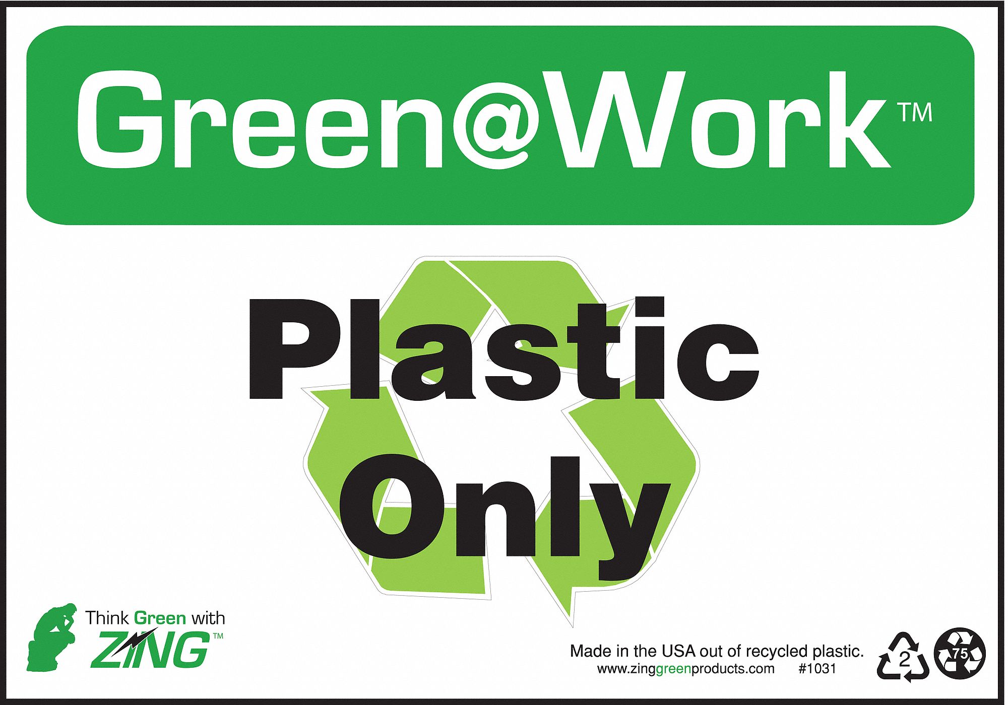 RECYCLING SIGN, PLASTIC, MOUNTING HOLES, 7 IN X 10 IN NOMINAL SIGN SIZE, GREEN, PLASTIC ONLY, GREEN AT WORK