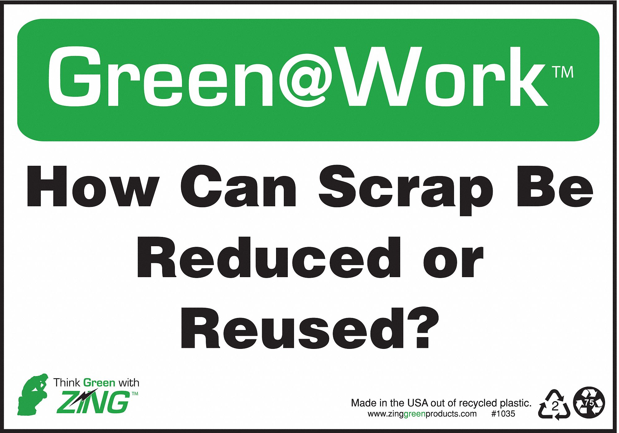 CONSERVATION SIGN, PLASTIC, 10 IN WIDTH, 7 IN HEIGHT, SURFACE, WHITE/GREEN, GREEN AT WORK