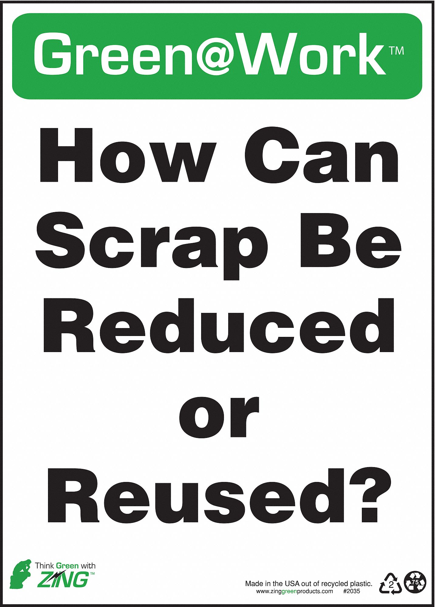 CONSERVATION SIGN, PLASTIC, 10 IN WIDTH, 14 IN HEIGHT, SURFACE, WHITE/GREEN, GREEN AT WORK