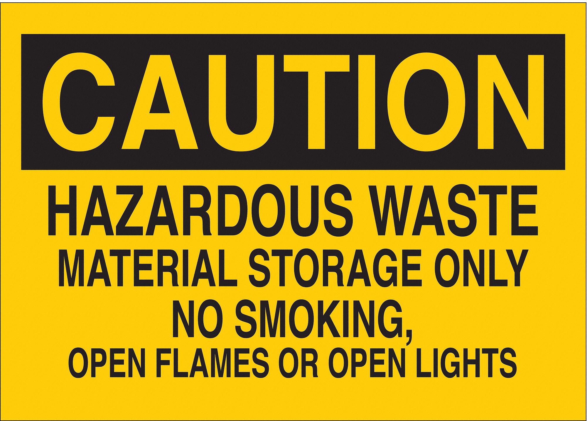 NO SMOKING SIGN, POLY, HAZARDOUS WASTE MATERIAL STORAGE ONLY NO SMOKING, OPEN FLAMES/OPEN LIGHTS, ADHESIVE, 14X10IN, YLW