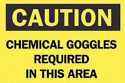 CAUTION SIGN, PLASTIC, CHEMICAL GOGGLES REQUIRED IN THIS AREA, HEADER CAUTION, RECTANGLE, 10 IN HEIGHT, YELLOW/BLACK
