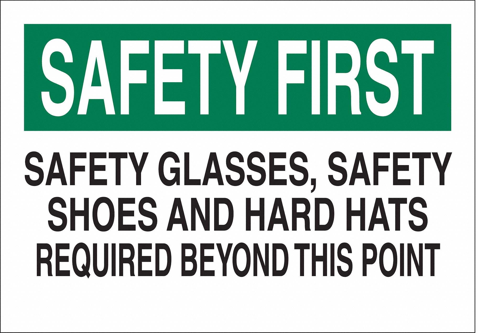 PERSONAL PROTECTION SIGN, AL, SAFETY GLASSES, SAFETY SHOES & HARD HATS REQUIRED BEYOND THIS POINT, HOLE MOUNT,WHT,7X10IN