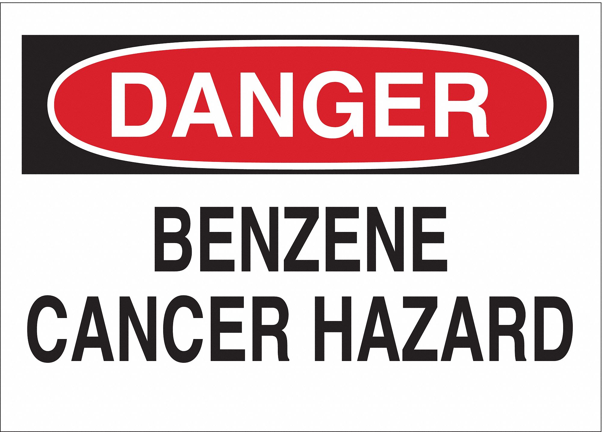 DANGER SIGN, POLYESTER, BENZENE CANCER HAZARD, HEADER DANGER, RECTANGLE, 10 IN H, 14 IN W, ADHESIVE MOUNT, WHITE/BLACK