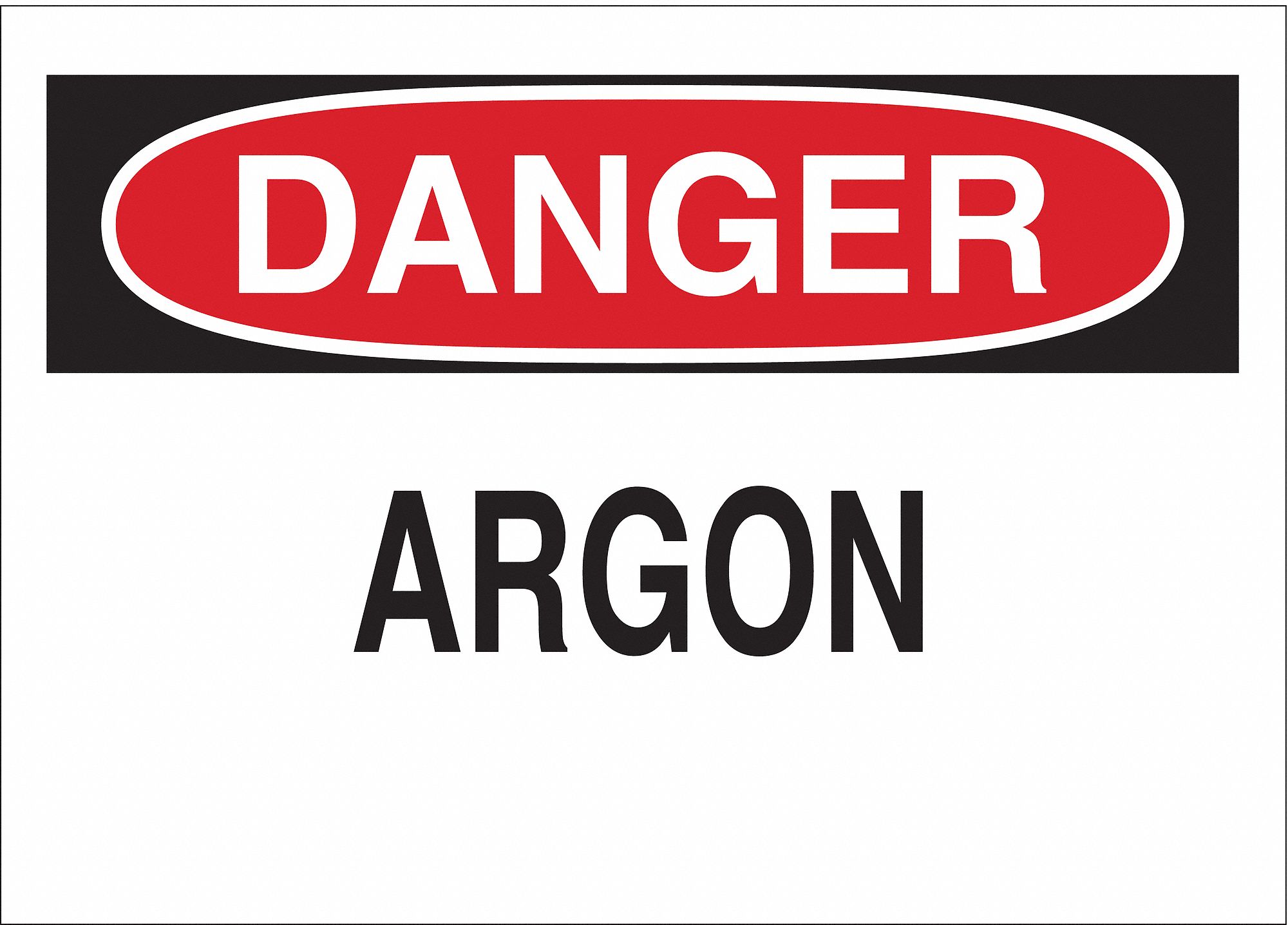 DANGER SIGN, ARGON, HEADER DANGER, RECTANGLE, 10 IN HEIGHT, 14 IN WIDTH, POLYESTER, ADHESIVE MOUNT, WHITE