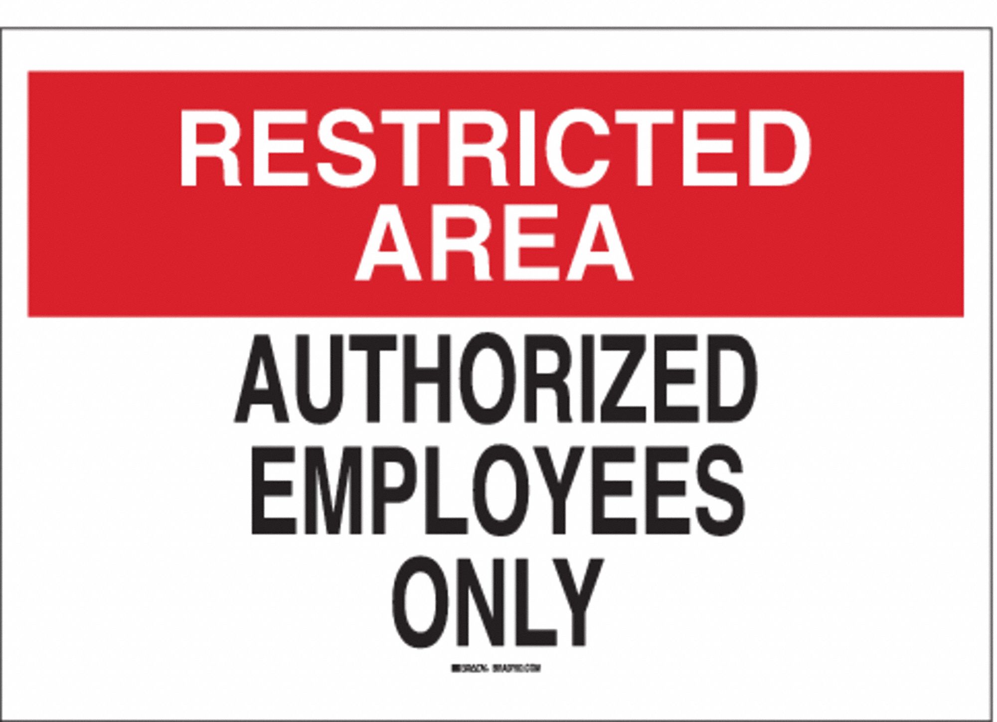 ADMITTANCE SIGN, PLASTIC, MOUNTING HOLES, NOT RETROREFLECTIVE, 0.06 IN THICK, ENGLISH, 10 X 14 IN