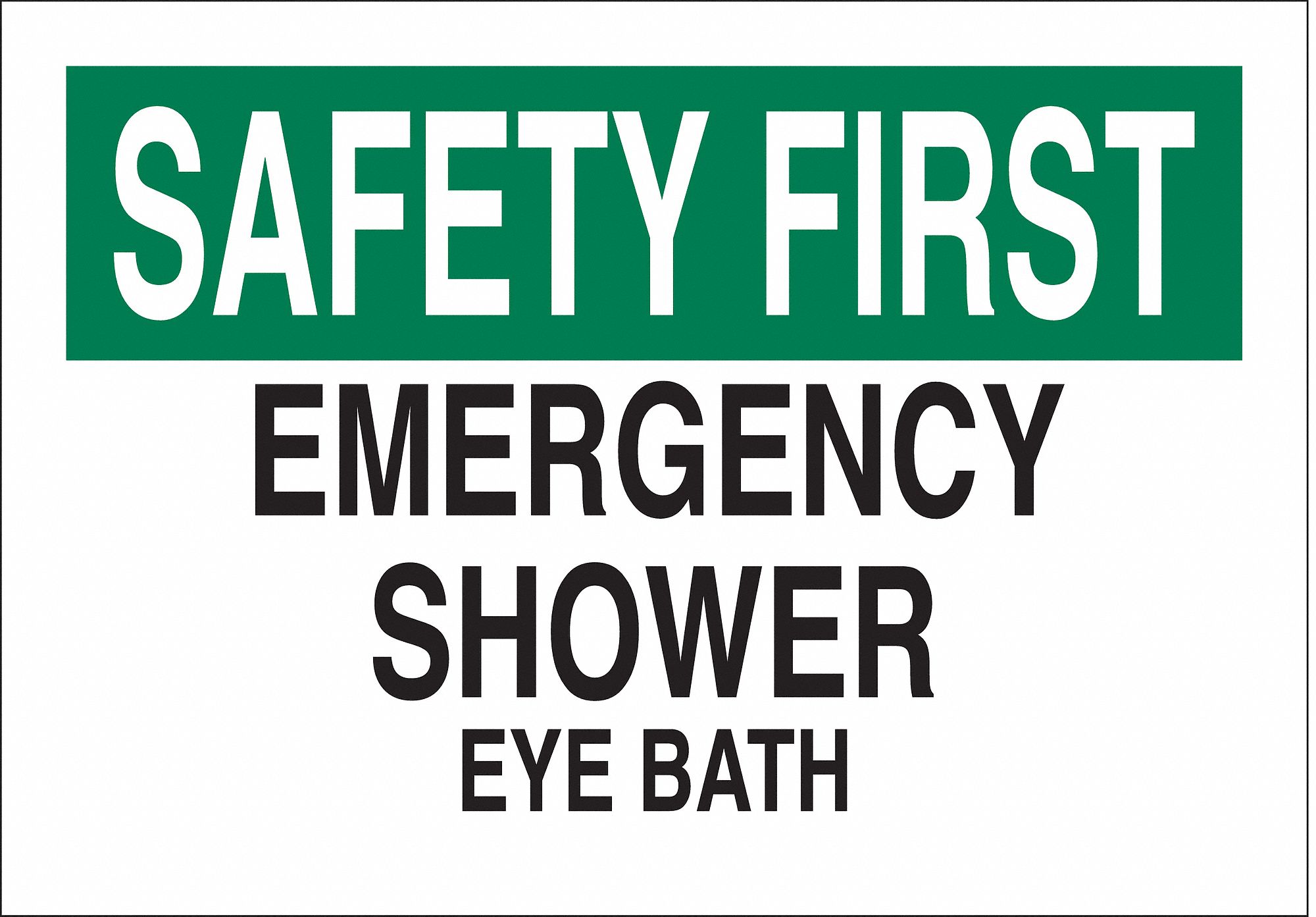 SAFETY SHOWER SIGN, PLASTIC, 14 IN WIDTH, 10 IN HEIGHT, WHITE, WITH MOUNTING HOLES