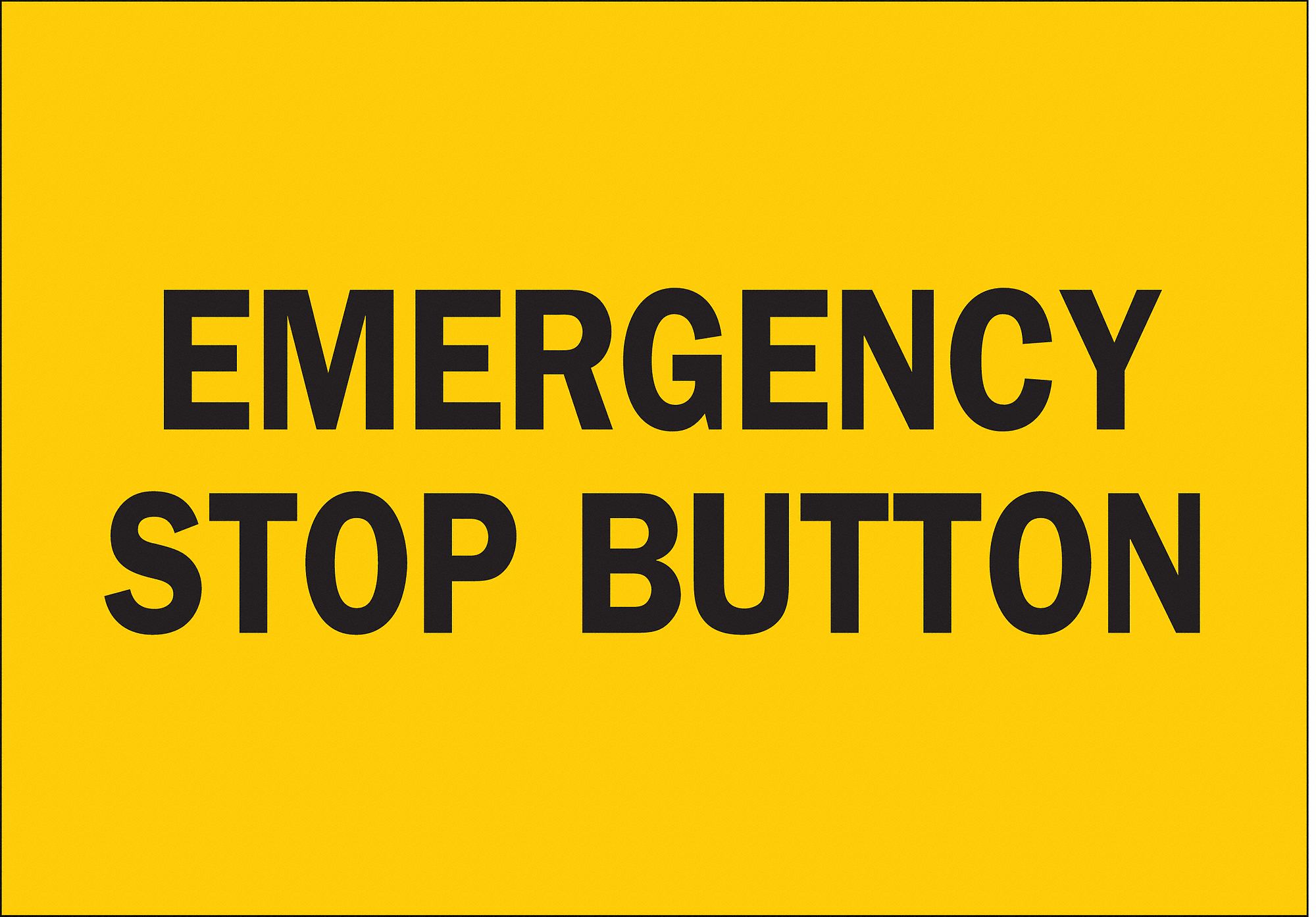 EQUIPMENT SIGN, ADHESIVE MOUNT, NOT RETROREFLECTIVE, 0.01 IN THICK, RECTANGLE