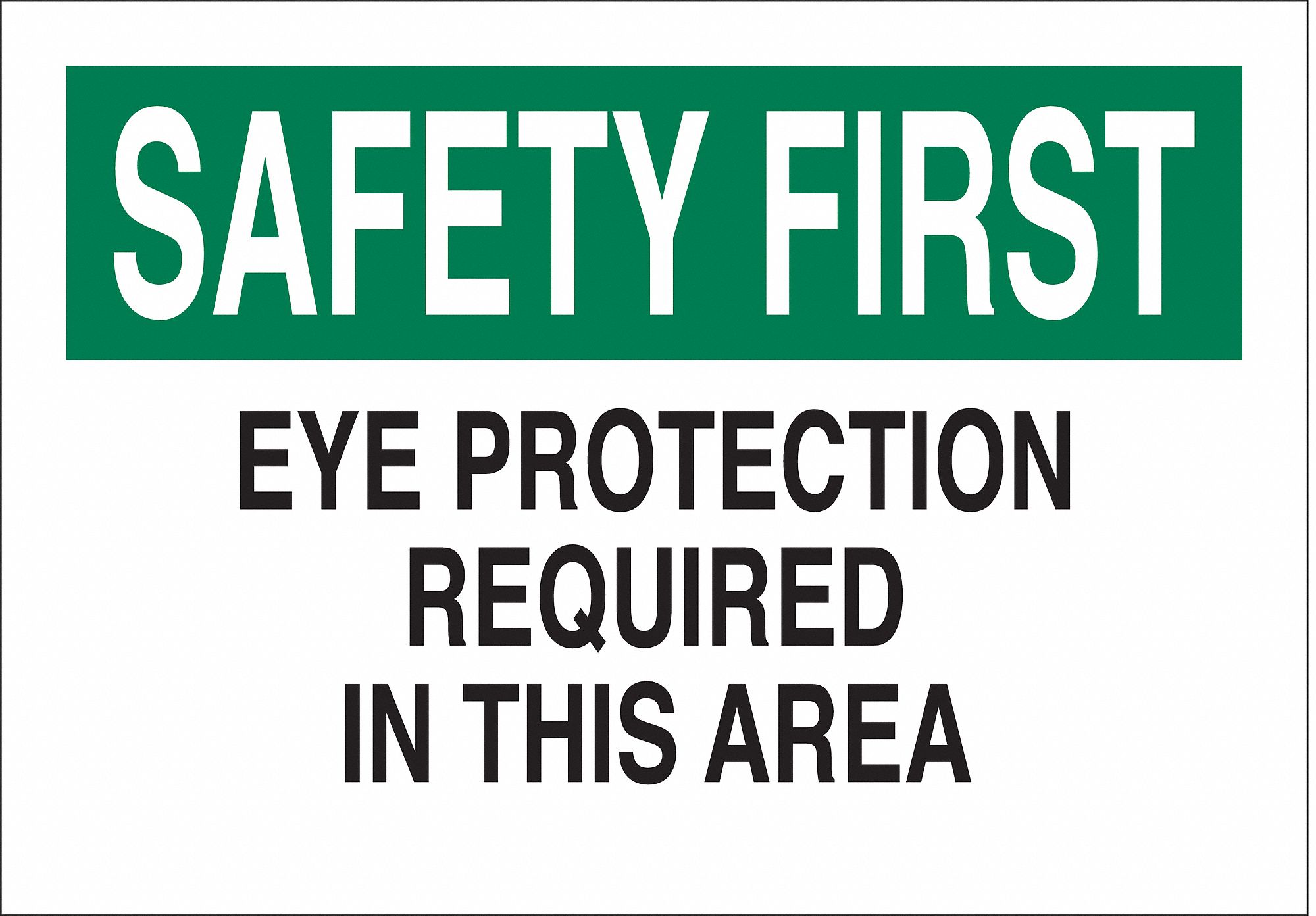 PERSONAL PROTECTION SIGN, FIBREGLASS, EYE PROTECTION REQUIRED IN THIS AREA, HEADER SAFETY FIRST, RECTANGLE, HOLE MOUNT