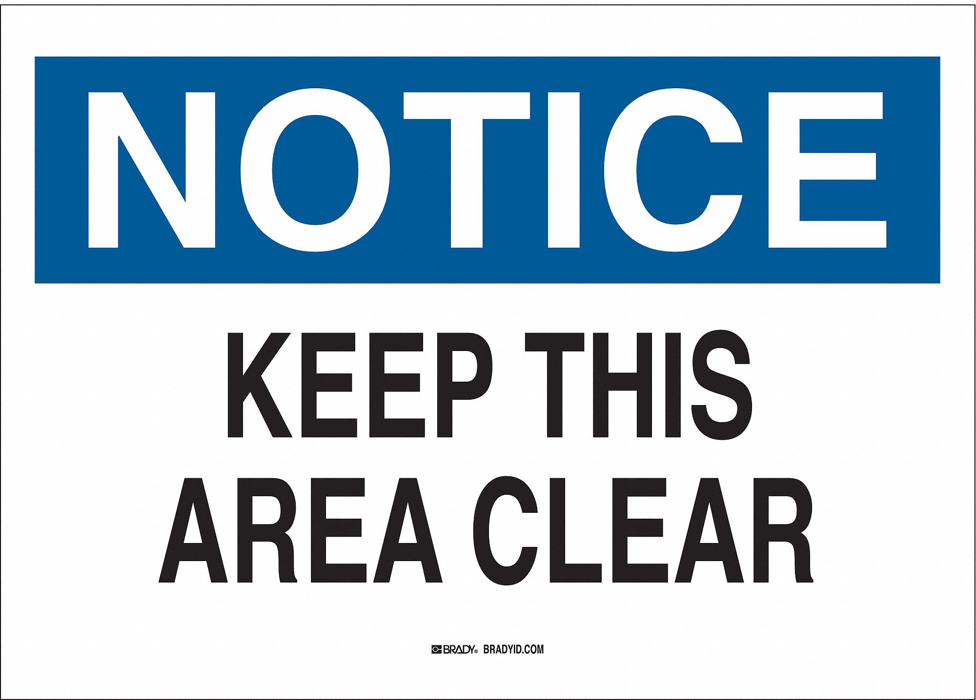 NOTICE SIGN, POLYESTER, 14 IN WIDTH, 10 IN HEIGHT, WHITE, ADHESIVE SURFACE