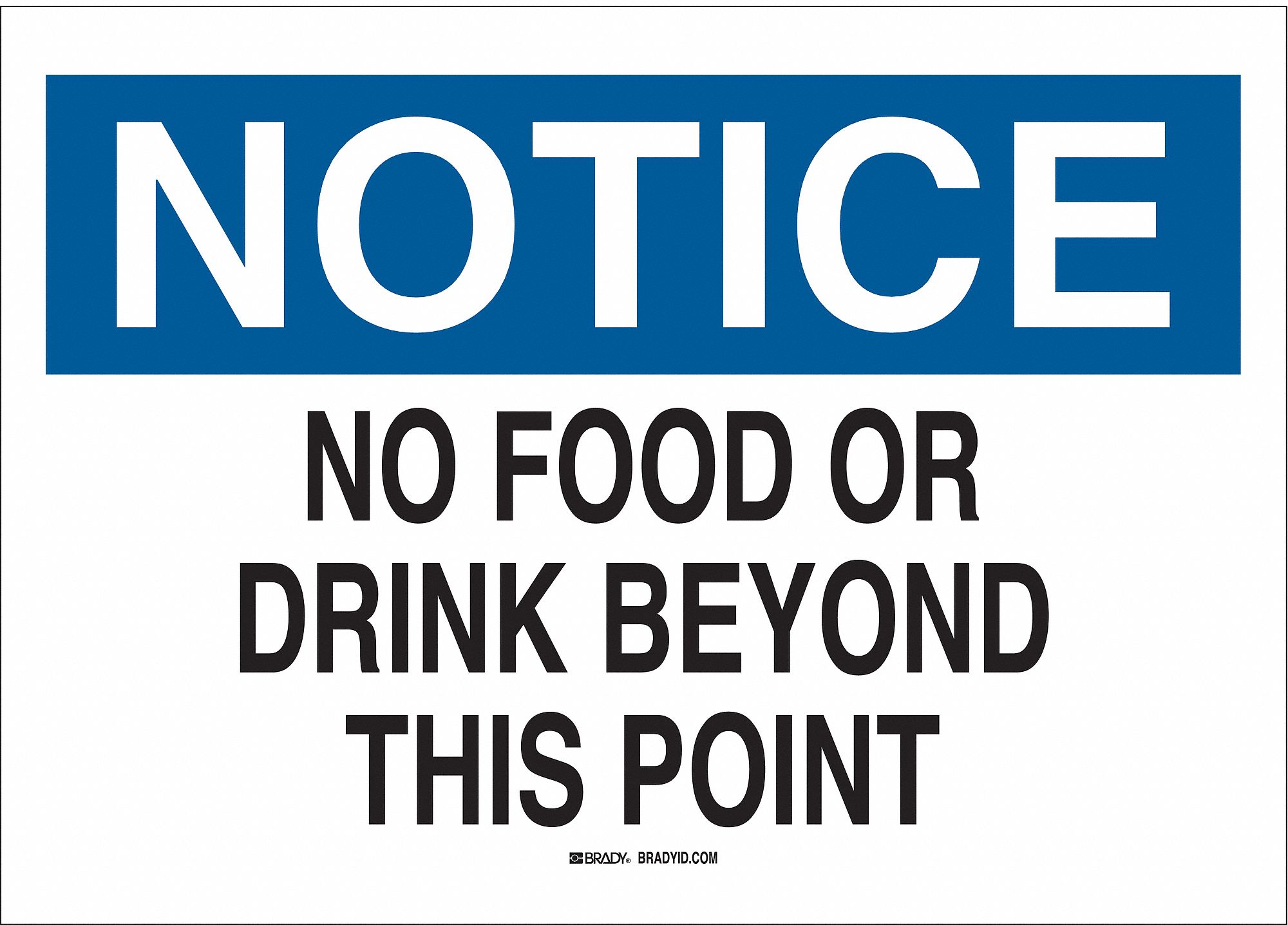 NOTICE SIGN, ALUMINUM, NO FOOD OR DRINK BEYOND THIS POINT, HEADER NOTICE, RECTANGLE, 7 IN H, MOUNTING HOLES, WHITE/BLUE