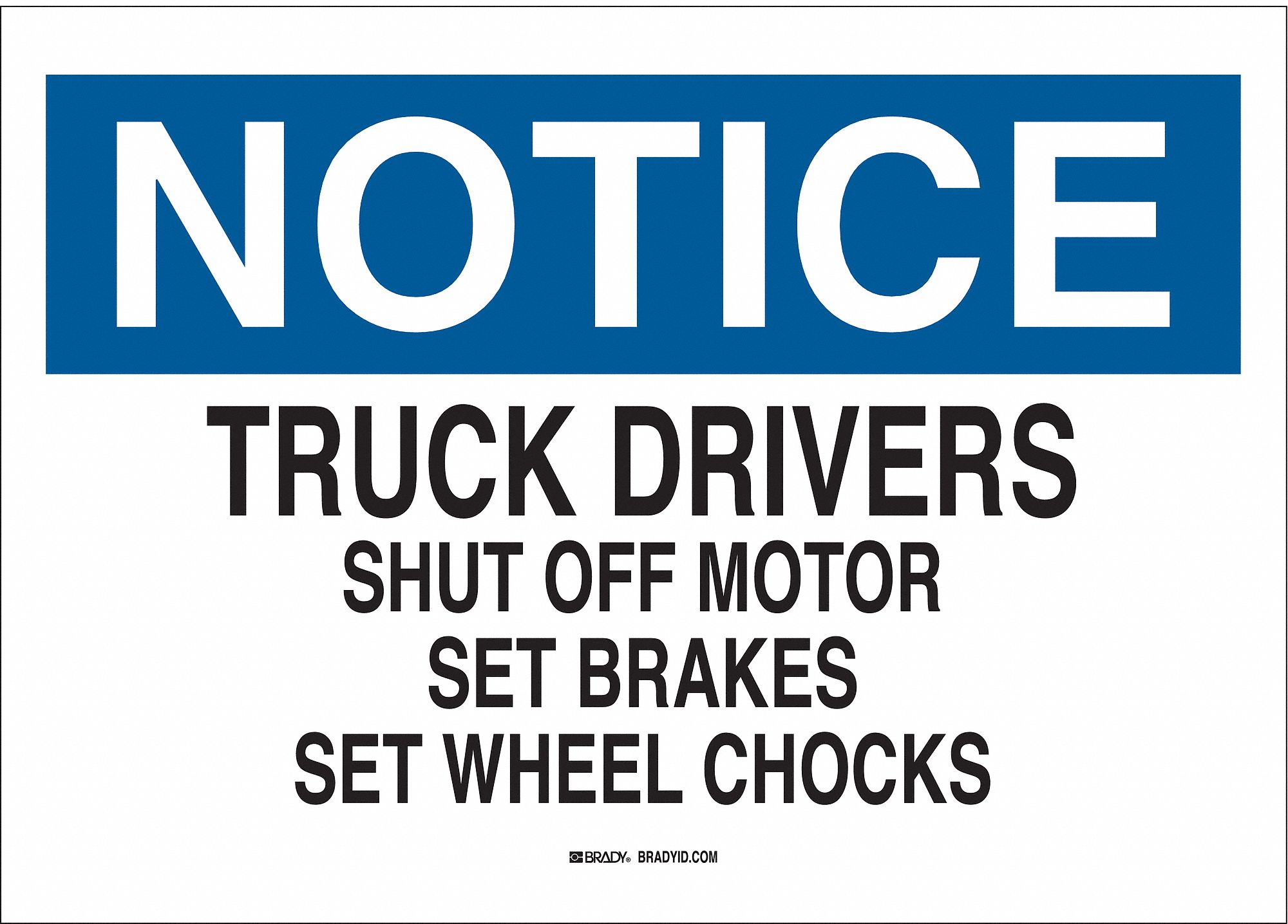 NOTICE SIGN, MOUNTING HOLES, NOT RETROREFLECTIVE, 0.06 IN THICK, RECTANGLE, ENGLISH