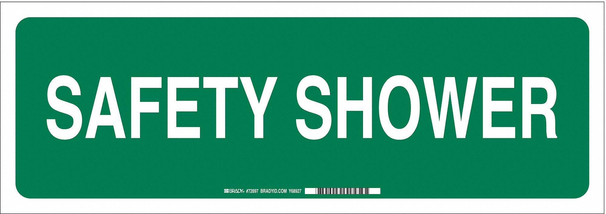FIBREGLASS, SAFETY SHOWER SIGN, 20 IN WIDTH, 7 IN HEIGHT, GREEN/WHITE, WITH MOUNTING HOLES