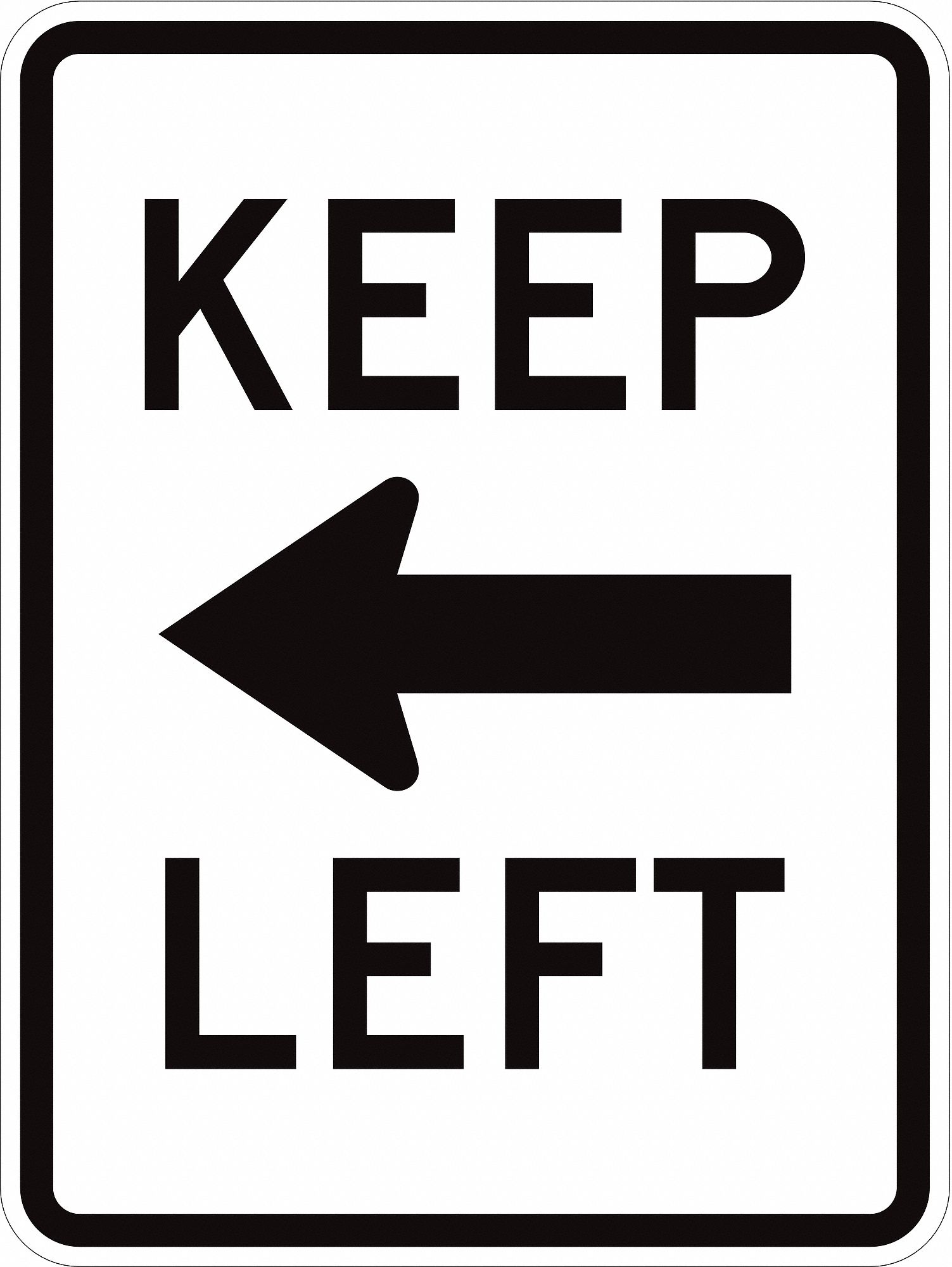 Keep Left Traffic Sign, 24" x 18"