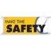 Make Time Safety Banners